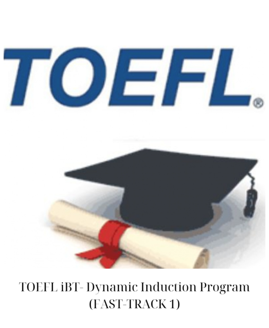 TOEFL iBT- Dynamic Induction Program (FAST-TRACK 1): Ταχύρρυθμη Επιμόρφωση για το τεστ υψηλής χρηστικότητας TOEFL iBT Αγγλικής ως Ξένης Γλώσσας για Ακαδημαϊκούς Σκοπούς